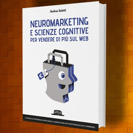 “Neuromarketing applicato al web” il nuovo libro di Andrea Saletti